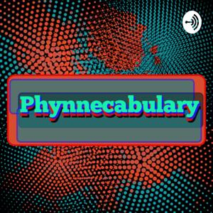 Phynnecabulary