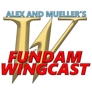 Alex and Mueller’s Fundam Wingcast