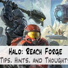 Halo: Reach Forge Tips, Hints, and Thoughts