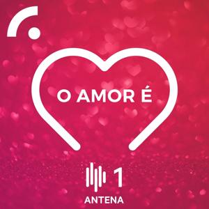 O Amor é by Antena1 - RTP