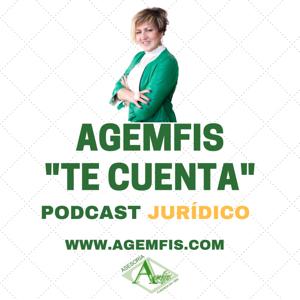 AGEMFIS TE CUENTA, Podcast jurídico