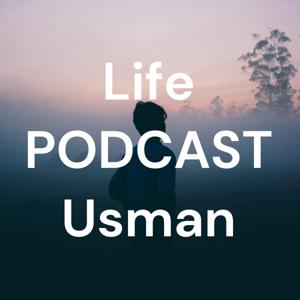 Life Podcast Usman