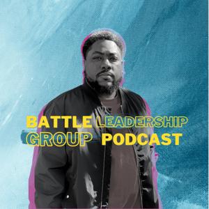 Battle Leadership Group Podcast