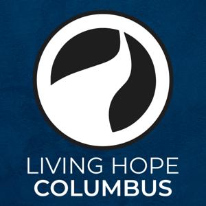 Living Hope Columbus Podcast