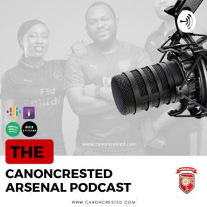 CanonCrested Arsenal Podcast