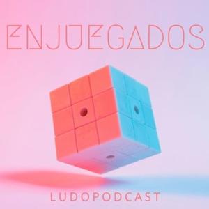 Enjuegados - El Ludo Podcast