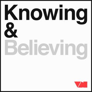 Knowing & Believing