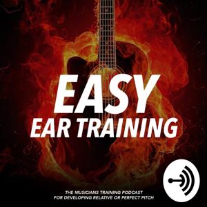 Easy Ear Training - The Musicians training podcast for developing relative or perfect pitch by Easy Ear Traning