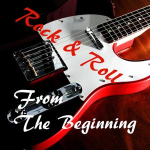 Rock & Roll: From The Beginning