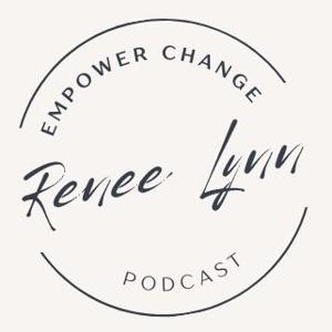 The Empowered Change with Renee Lynn