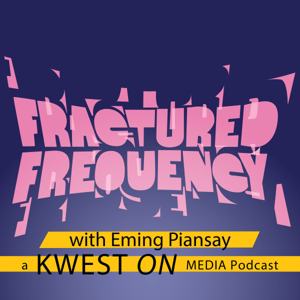 Fractured Frequency with Eming Piansay