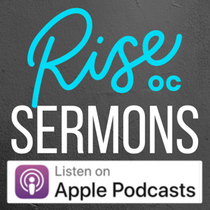 Rise OC Sermons