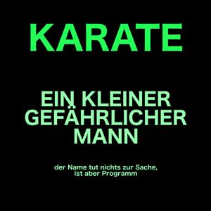 Karate - ein kleiner, gefährlicher Mann