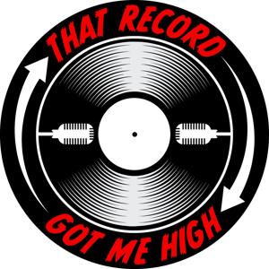 That Record Got Me High Podcast by Rob Elba