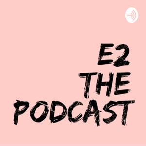 E2: EDUCATING AND ENTERTAINING