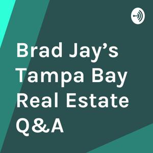 Brad Jay’s Tampa Bay Real Estate Q&A