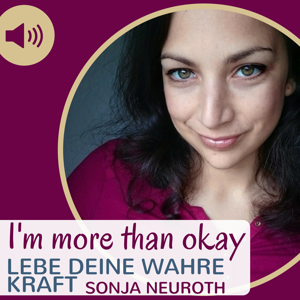 I'm more than okay | Lebe deine wahre Kraft