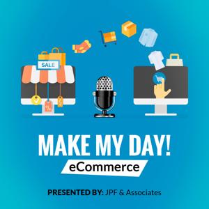 Make My Day eCommerce Podcast