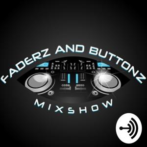 Faderz And Buttonz Mixshow