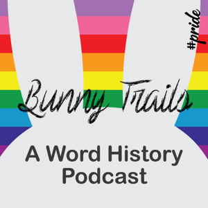 Bunny Trails: A Word History Podcast