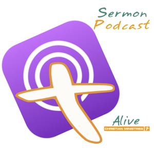 Alive Christian Ministries Sermons