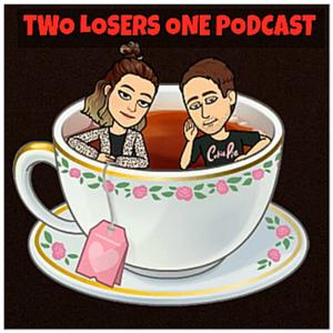 Two Losers One Podcast