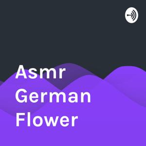 Asmr German Flower by artari_alive