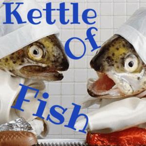 Kettle Of Fish