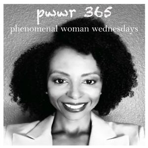 PWWR 365 Phenomenal Woman Wednesdays