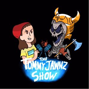 The Tommy Jawnz Show