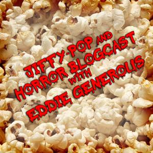 Jiffy-pop and Horror Blogcast