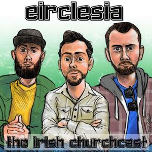 Eirclesia - The Irish Churchcast