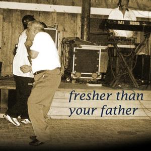 Fresher Than Your Father Podcast