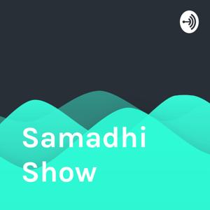 Samadhi Show