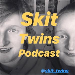 Skit Twins Podcast