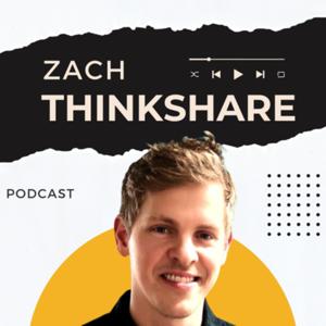 Zach Watson's Thinkshare Podcast