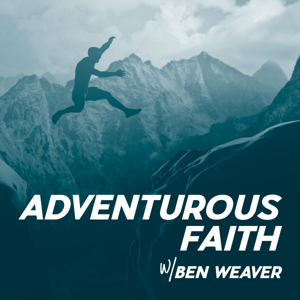 Adventurous Faith: Life to the Full