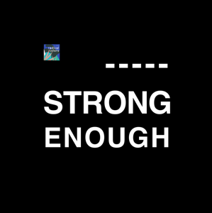 Strong Enough