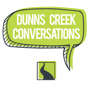 Dunns Creek Conversations