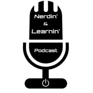 Nerdin' & Learnin'