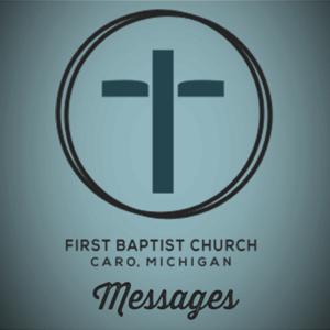 Caro First Baptist Messages