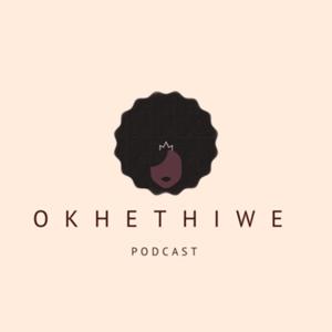 Okhethiwe Podcast