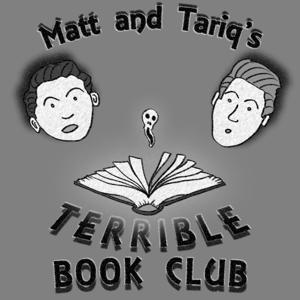 Matt and Tariq's Terrible Book Club