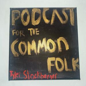 Podcast for the Common Folk