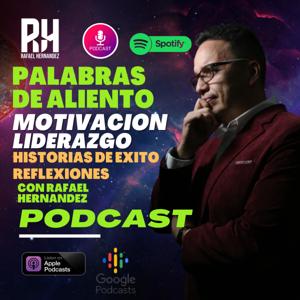 Palabras de Aliento con Rafael Hernández