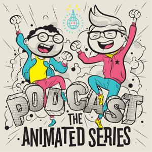 Podcast The Animated Series