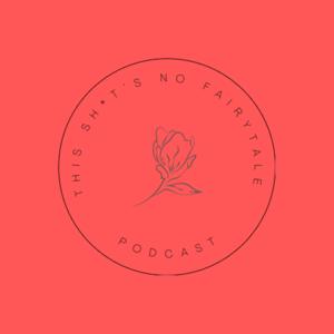 This Sh*ts No Fairytale