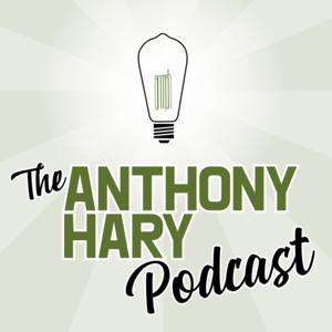 The Anthony Hary Podcast