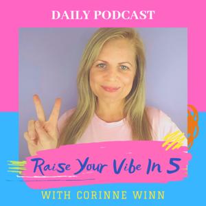 Raise Your Vibe in 5 with Corinne Winn