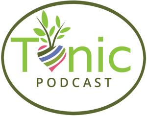 Tonic Podcast